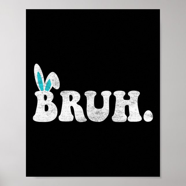Póster Bruh Meme Easter Day Gracioso Bunny Eggys Adolesce (Frente)