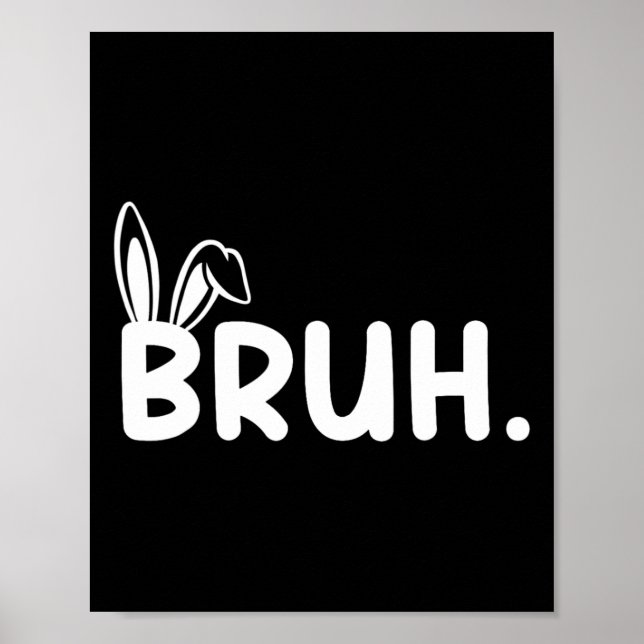 Póster Bruh Meme Easter Day Gracioso Bunny Eggys Adolesce (Frente)