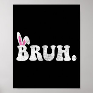 Póster Bruh Meme Easter Day Gracioso Bunny Eggys Adolesce