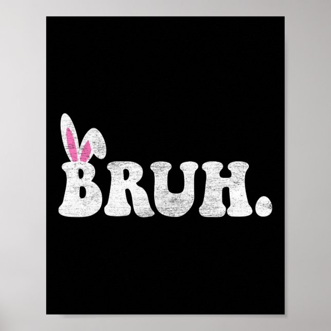 Póster Bruh Meme Easter Day Gracioso Bunny Eggys Adolesce (Frente)
