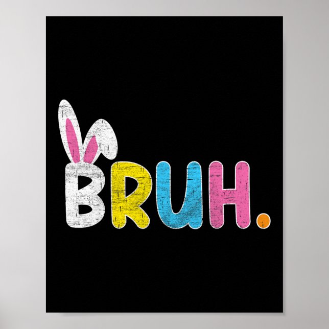 Póster Bruh Meme Easter Day Gracioso Bunny Eggys Adolesce (Frente)