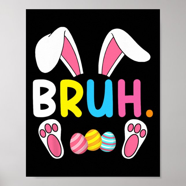 Póster Bruh Meme Easter Day Gracioso Bunny Eggys Adolesce (Frente)