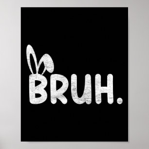 Póster Bruh Meme Easter Day Gracioso Bunny Eggys Adolesce