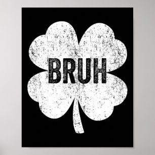 Póster Bruh Meme Shamrock Funny St Patricks Day Adolescen