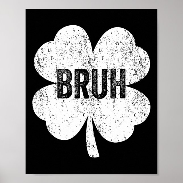 Póster Bruh Meme Shamrock Funny St Patricks Day Adolescen (Frente)