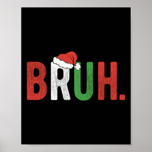 Póster Bruh Navidades divertidos adolescentes niños niños
