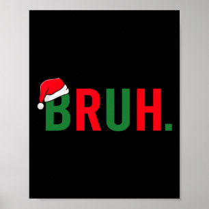 Póster Bruh Navidades divertidos disfrazan a los adolesce