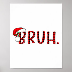 Póster Bruh Navidades graciosos se enfrentan a los adoles