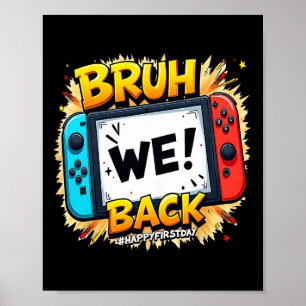 Póster Bruh Nos Alegramos Primer Día Controlador de Video