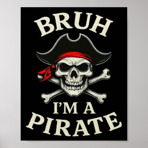Póster Bruh Pirate Lazy Skull Bandana Costume finge que s