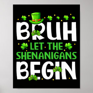 Póster Bruh Que Comiencen Las Travesuras Divertido St Pat