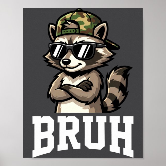 Póster Bruh Raccoon Camo Hat Funny Youth Teens Kids Slang (Frente)
