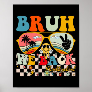 Póster Bruh Regresamos El Primer Día A La Escuela Para Pr