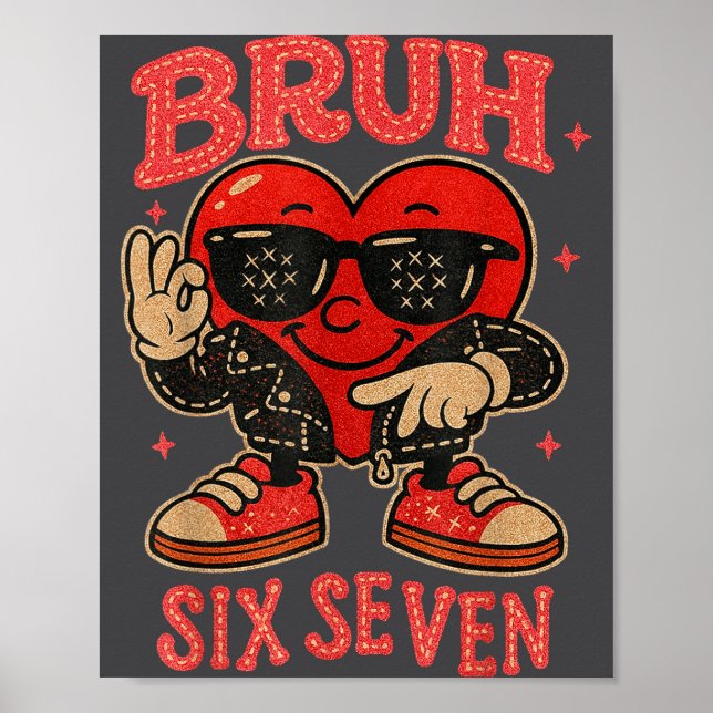 Póster Bruh Six Seven Valentine Cute Heart 67 Meme Boys G (Frente)
