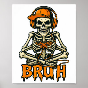 Póster Bruh Skeleton Gamer Gracioso juego de videojuegos 