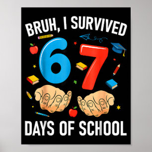 Póster Bruh Sobreviví 67 Días De Colegio Divertido Seis S