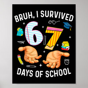 Póster Bruh Sobreviví 67 Días De Colegio Divertido Seis S
