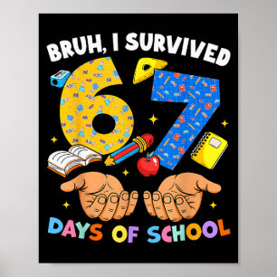 Póster Bruh Sobreviví 67 Días De Colegio Six Seven Meme T