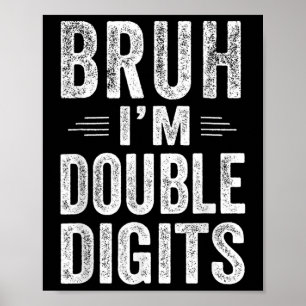 Póster Bruh, soy dos dígitos 10 regalos de cumpleaños 10 
