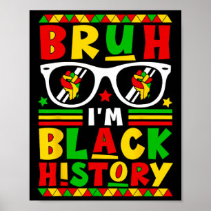 Póster Bruh, soy el Mes de la Historia Negra Adolescentes