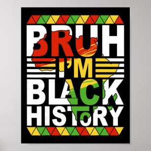Póster Bruh soy Mes de la Historia Negra Adolescentes Neg