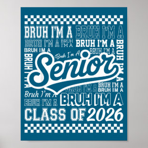 Póster Bruh soy senior 26 clase 2026 graduado escolar div