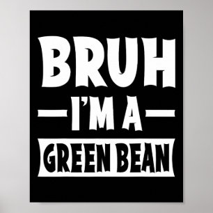 Póster Bruh, soy un disfraz de Halloween perezoso de Bean