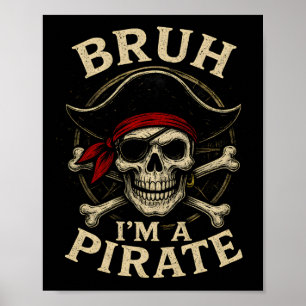 Póster Bruh, soy un perezoso pirata de cráneo vapuleado b