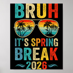 Póster Bruh Spring Break 2026 Divertido Chicos Adolescent