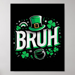 Póster Bruh St Patricks Day Boys St Pats Bruh Meme 3
