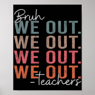 Póster Bruh Teacher Happy Last Day Of School Hello Summer