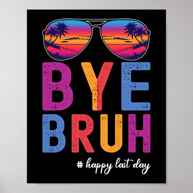 Póster Bruh Teacher Happy Last Day Of School Hello Summer (Frente)