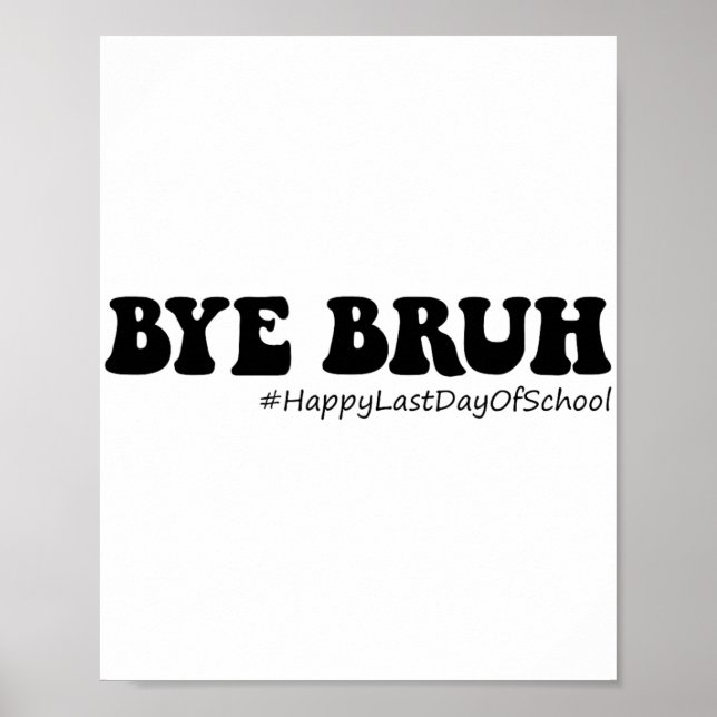 Póster Bruh Teachers Groovy Happy Last Day Summ (Frente)