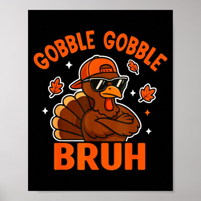 Póster Bruh Thanksgiving Turkey Gobble Shirt Kids Teens B (Frente)