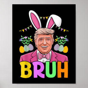 Póster Bruh Trump Conejo Conejo Conejo Conejo Conejo Love