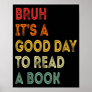 Póster Bruh un buen día para leer un libro divertido aman