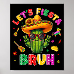 Póster Bruh Vamos a Fiesta Cinco De Mayo Fiesta Mexicana