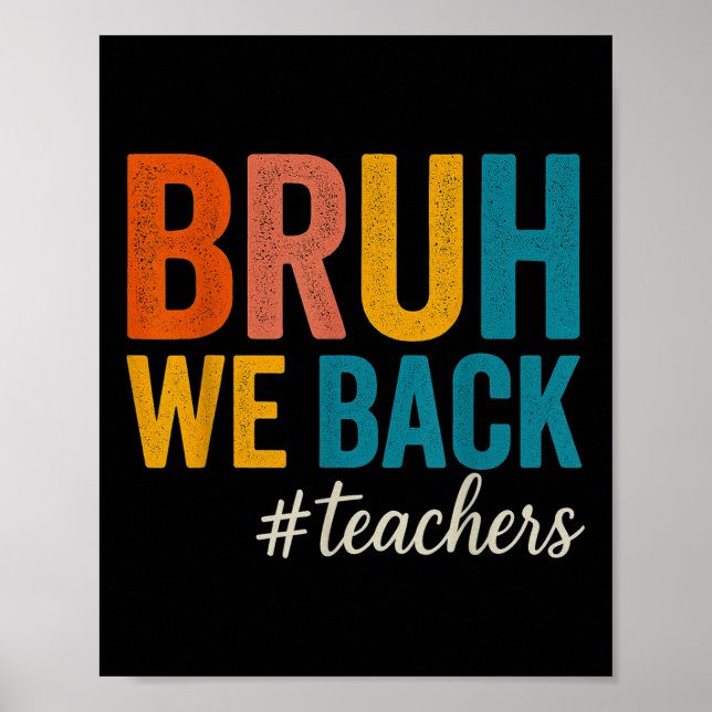 Póster Bruh Volvemos Maestros Primer Día De Clases De Reg (Frente)