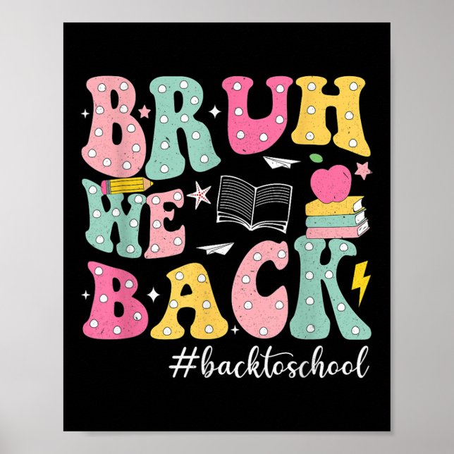 Póster Bruh Volvemos Niños Primer Día De Escuela Divertid (Frente)