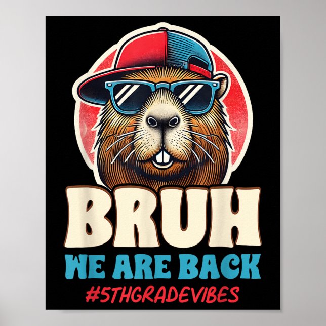 Póster Bruh We Are Back Funny 5th Grade Capybara Back To  (Frente)