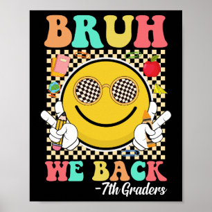 Póster Bruh We Back 7º Graders Cute Groovy Smile Face