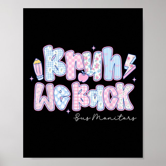 Póster Bruh We Back Bus Monitors Pencil Back To School  (Frente)