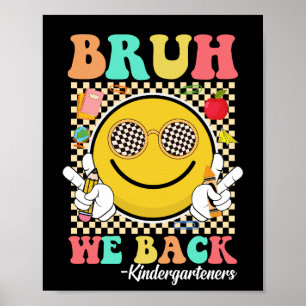 Póster Bruh We Back Kindergarteners Groovy Smile Face