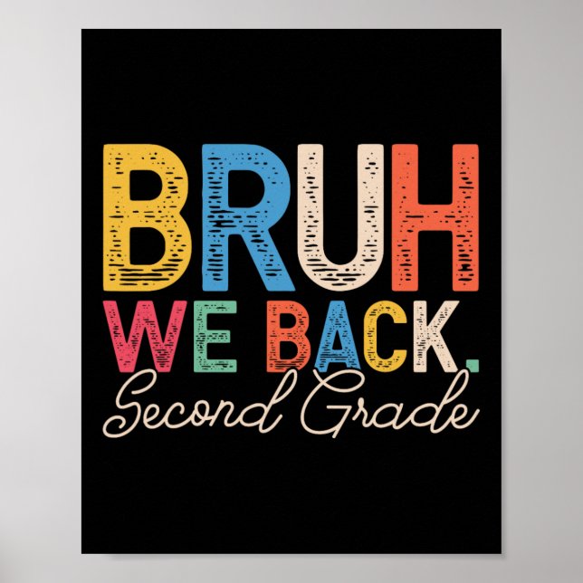 Póster Bruh We Back Second Grade Retro Funny Back To Scho (Frente)