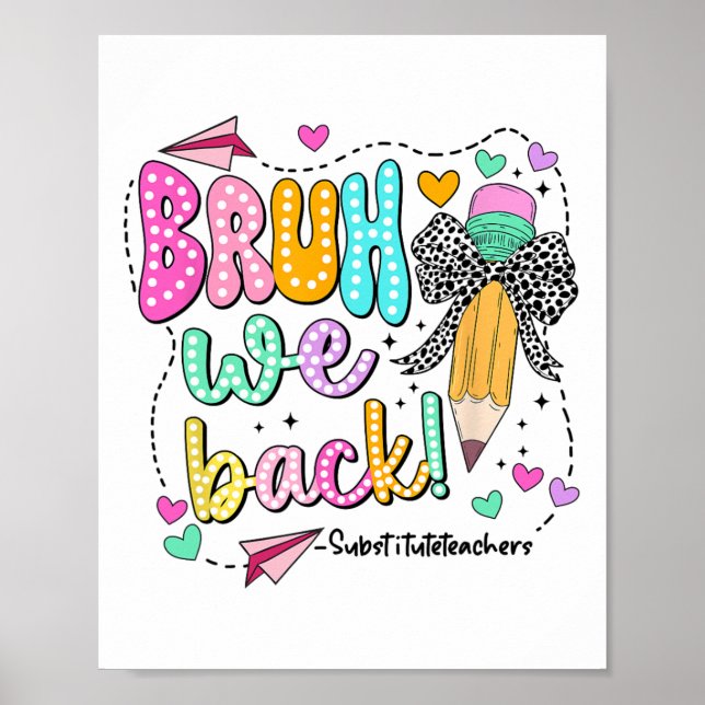 Póster Bruh We Back Substitute Teachers Funny Back To Sch (Frente)