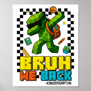Póster Bruh We Ck Kindergarten Ck A School Gamer Dabbing