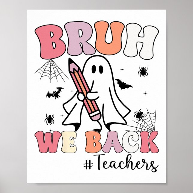 Póster Bruh We Ck Teachers First Day Of School Ghost Hall (Frente)