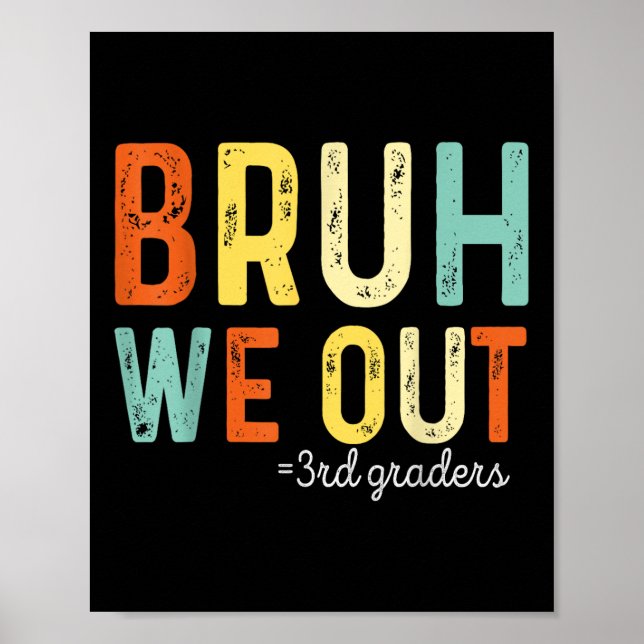 Póster Bruh We Out 3º Graduado (Frente)