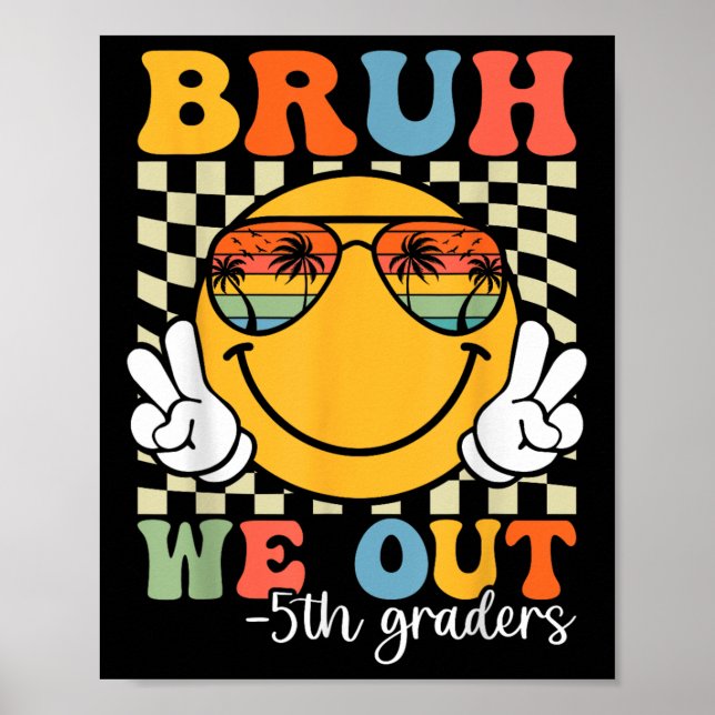 Póster Bruh We Out 5º Graduado Cl De Quinto Grado (Frente)