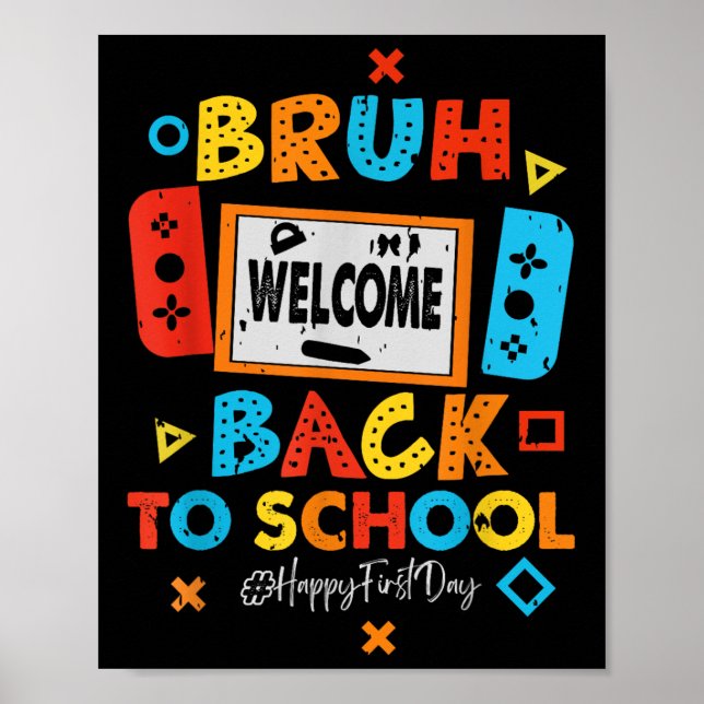 Póster Bruh Welcome Back To School Video Gaming  (Frente)